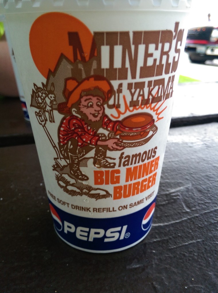 Miner's; where the cartoon miner on the soda cups appears to be simultaneously accepting a burger and the fact that he will soon have to evacuate the remains thereof